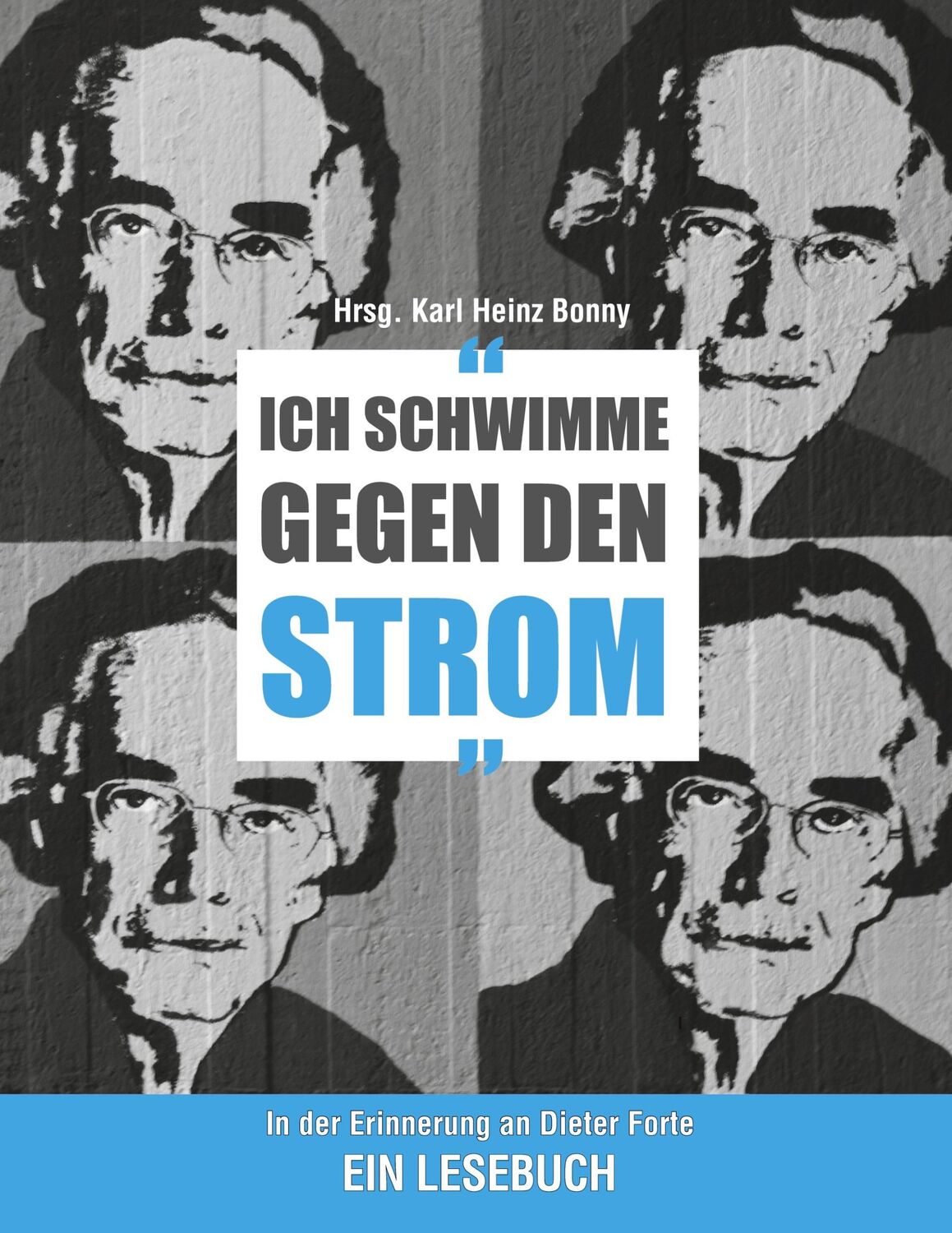 Cover: 9783750492745 | Ich schwimme gegen den Strom | Karl Heinz Bonny | Taschenbuch | 160 S.