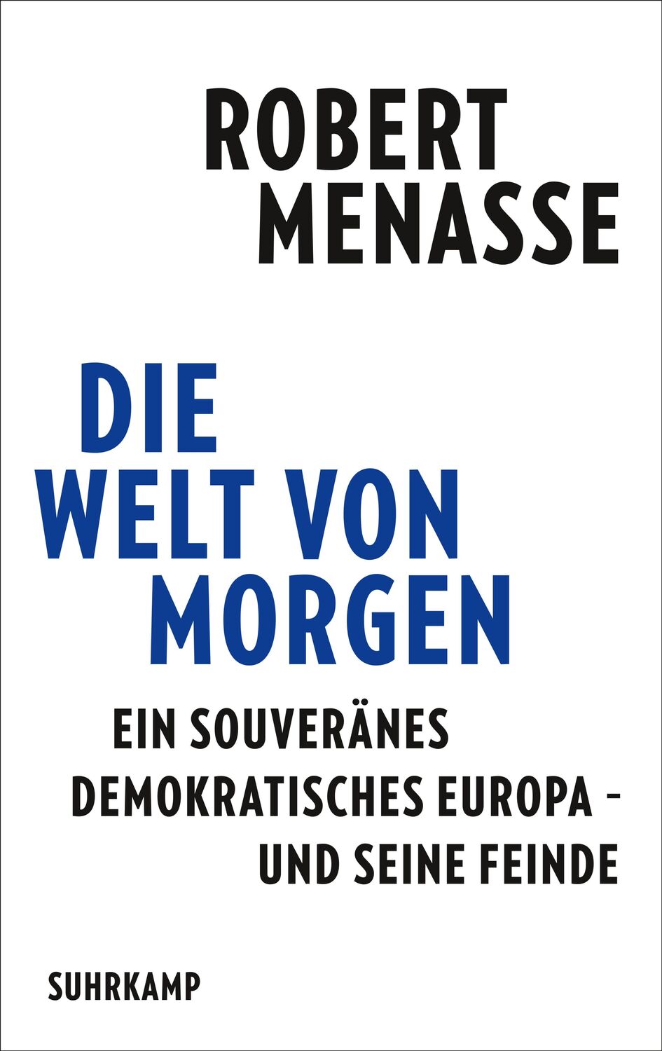 Cover: 9783518431658 | Die Welt von morgen | Robert Menasse | Buch | 192 S. | Deutsch | 2024