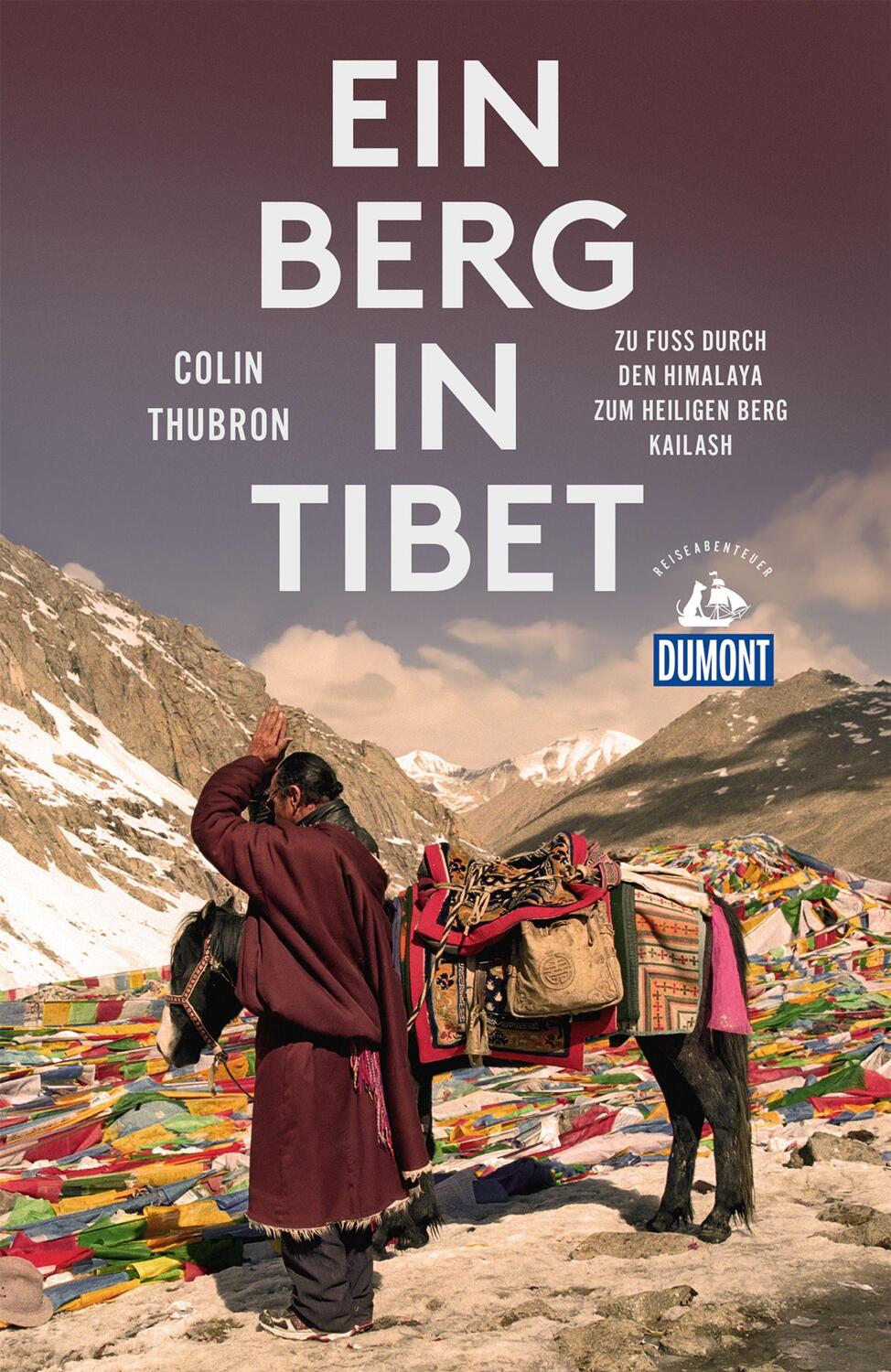 Cover: 9783770182886 | Ein Berg in Tibet (DuMont Reiseabenteuer) | Colin Thubron | Buch