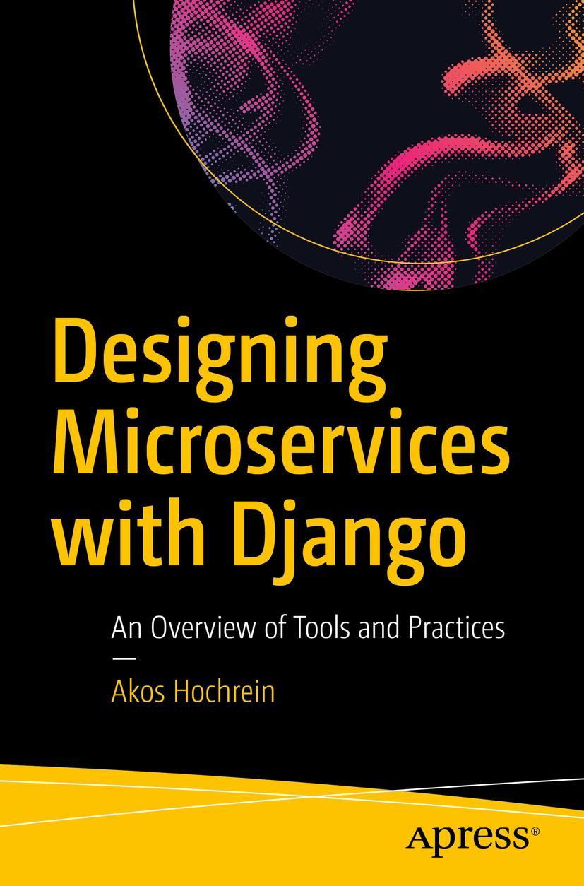 Cover: 9781484253571 | Designing Microservices with Django | Akos Hochrein | Taschenbuch | xv