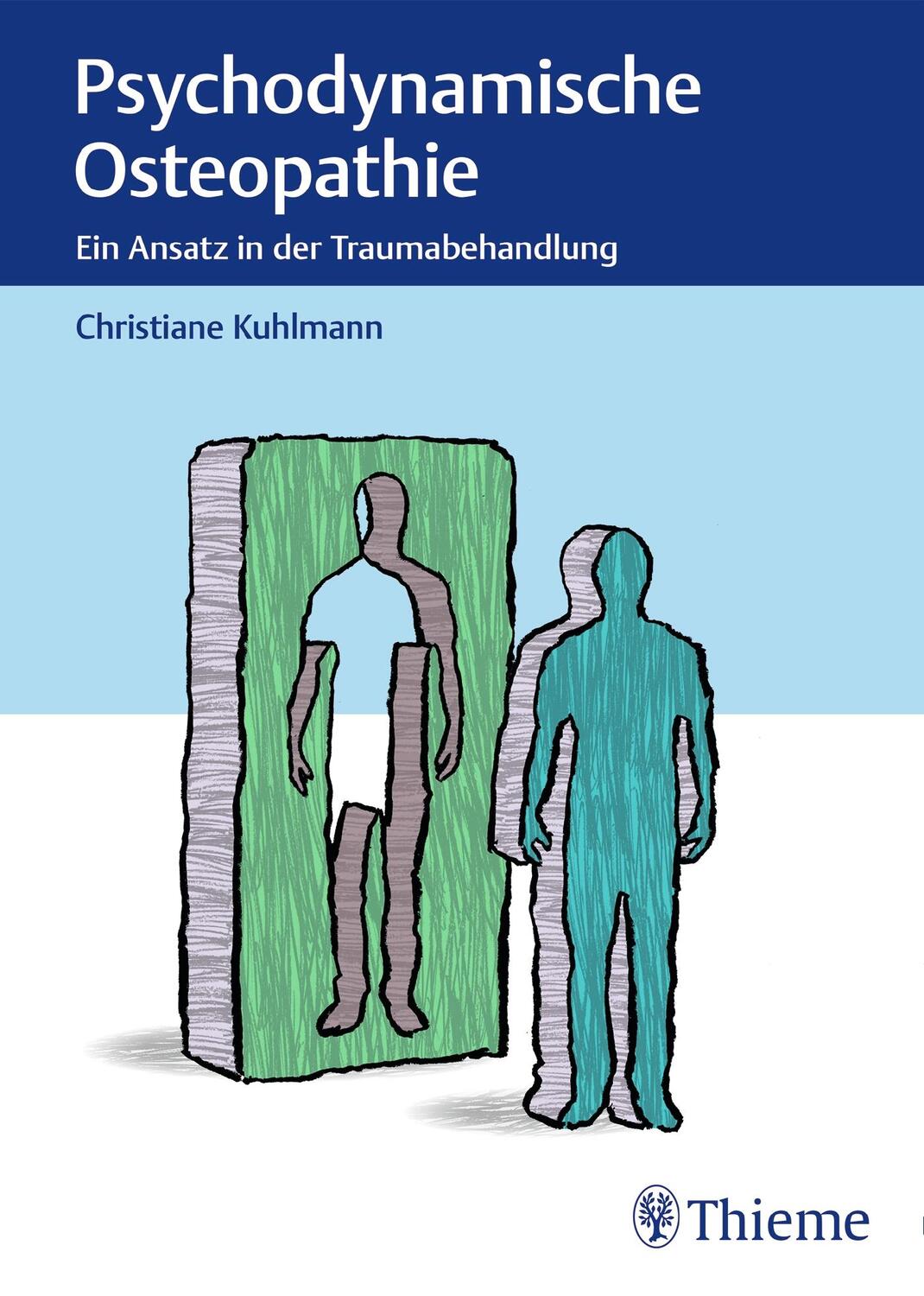 Cover: 9783132197213 | Psychodynamische Osteopathie | Ein Ansatz in der Traumabehandlung