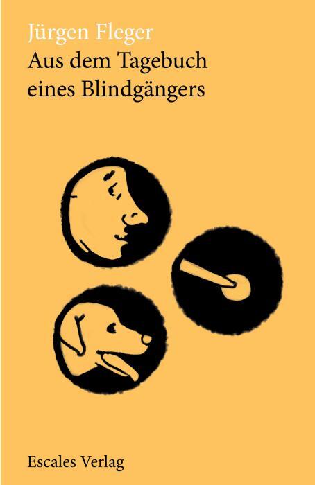 Cover: 9783981904598 | Aus dem Tagebuch eines Blindgängers | Jürgen Fleger | Taschenbuch