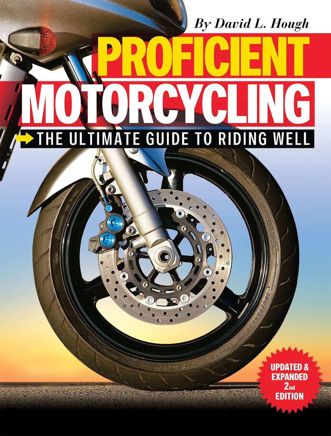Cover: 9781620081198 | Proficient Motorcycling | The Ultimate Guide to Riding Well | Hough