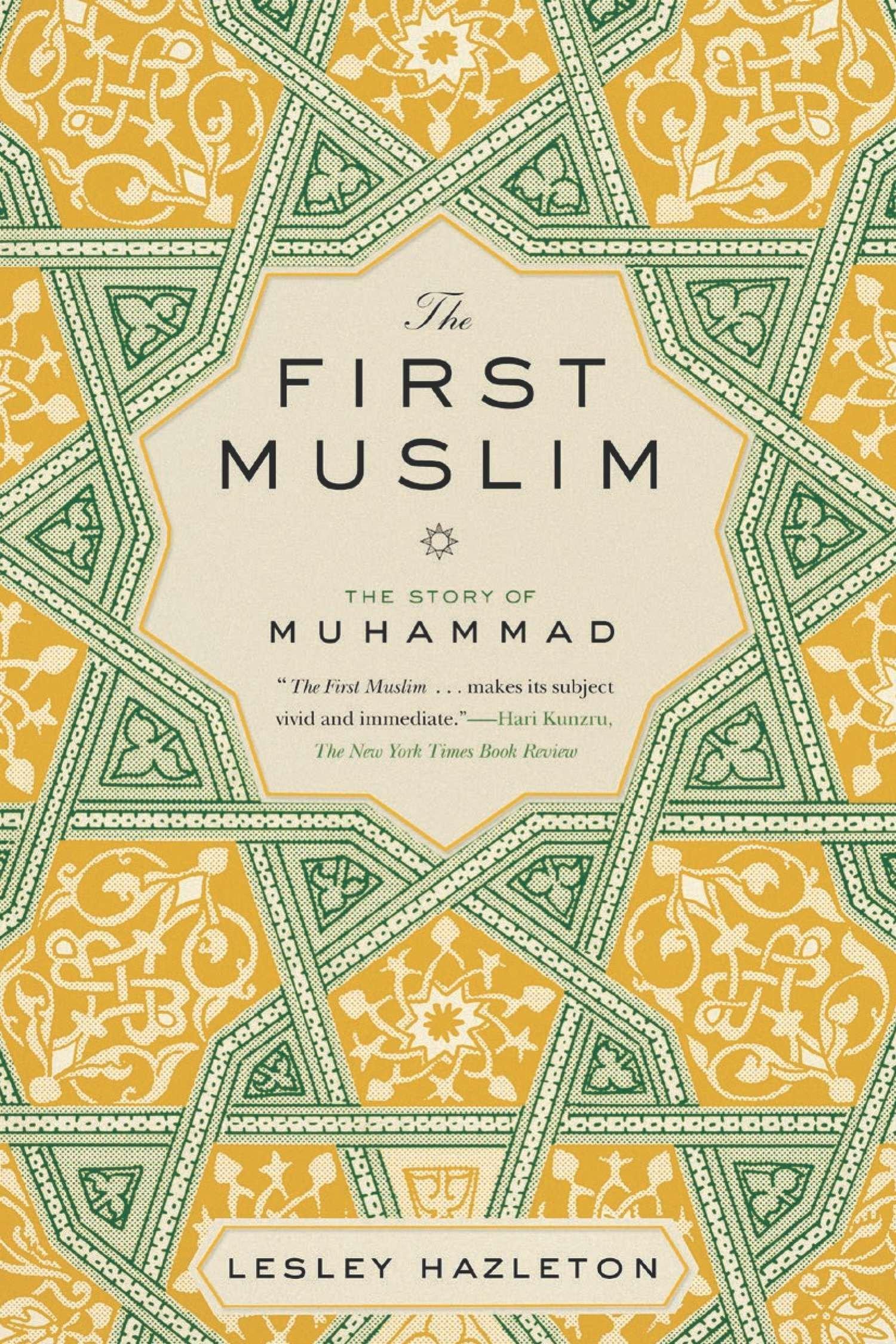 Cover: 9781594632303 | The First Muslim | The Story of Muhammad | Lesley Hazleton | Buch