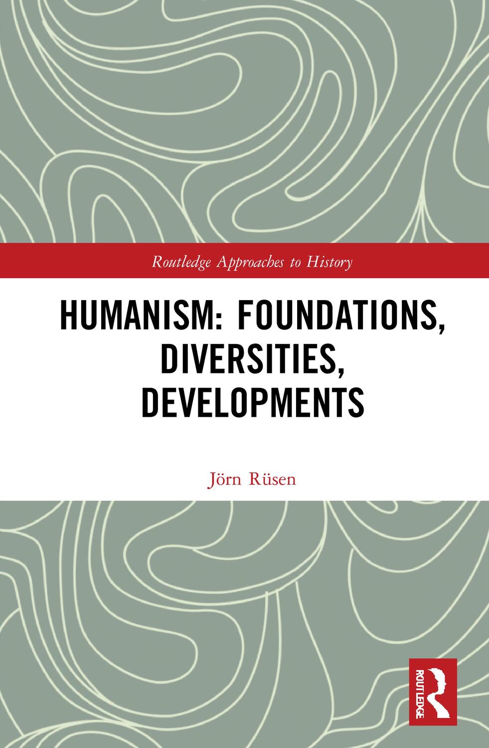 Cover: 9780367772673 | Humanism | Foundations, Diversities, Developments | Jörn Rüsen | Buch