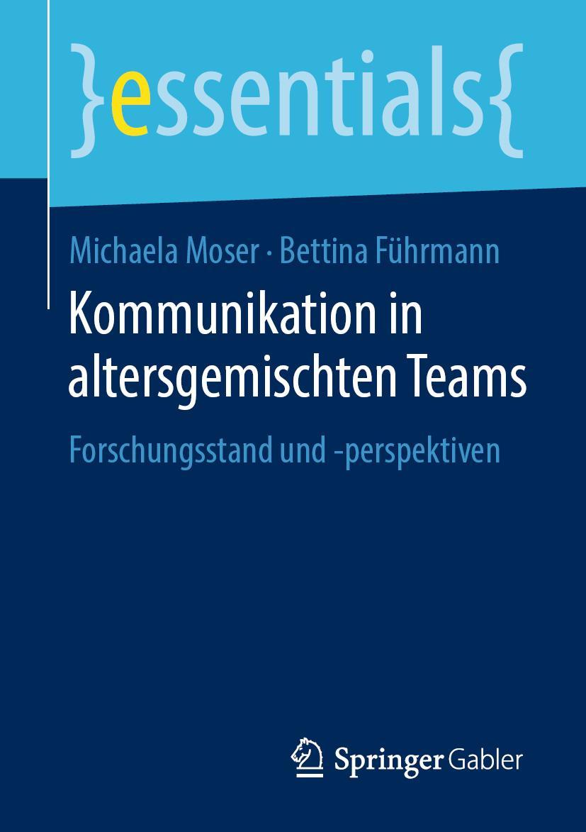 Cover: 9783658257705 | Kommunikation in altersgemischten Teams | Michaela Moser (u. a.) | vii