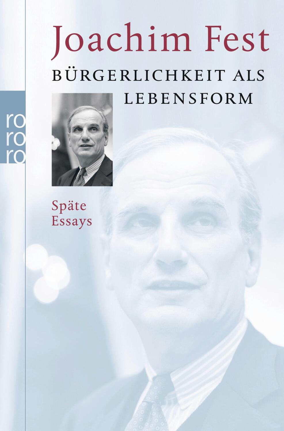 Cover: 9783499624131 | Bürgerlichkeit als Lebensform | Späte Essays | Joachim Fest | Buch