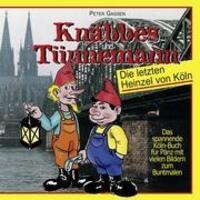 Cover: 9783839145180 | Knäbbes &amp; Tünnemann | Die letzten Heinzel von Köln | Peter Gassen