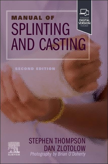 Cover: 9780323878296 | Manual of Splinting and Casting | Stephen R. Thompson (u. a.) | Buch
