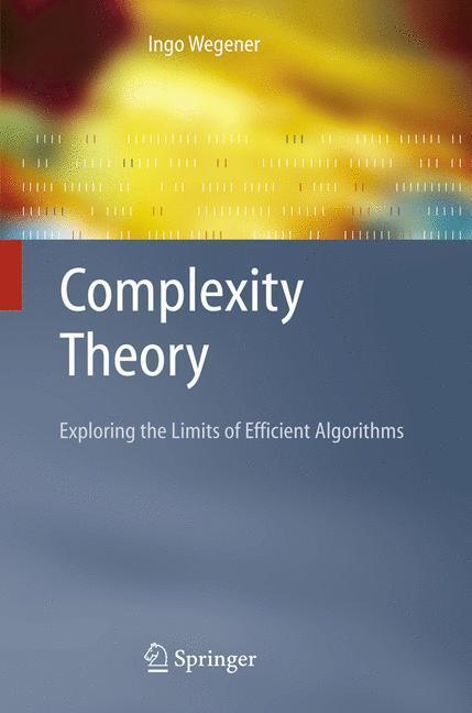 Cover: 9783642059148 | Complexity Theory | Exploring the Limits of Efficient Algorithms