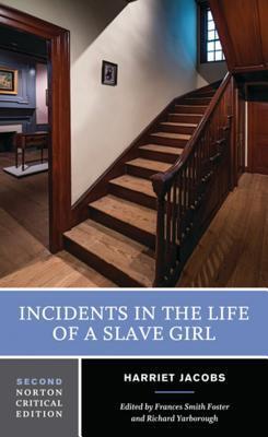 Cover: 9780393614565 | Incidents in the Life of a Slave Girl | A Norton Critical Edition