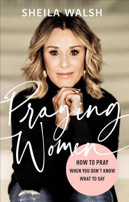 Cover: 9780801078026 | Praying Women - How to Pray When You Don`t Know What to Say | Walsh