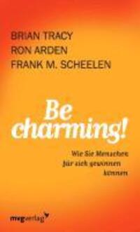 Cover: 9783868824094 | Be Charming! | Wie Sie Menschen für sich gewinnen können | Taschenbuch