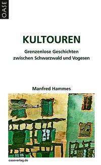 Cover: 9783889220851 | Kultouren | Grenzenlose Geschichten zwischen Schwarzwald und Vogesen