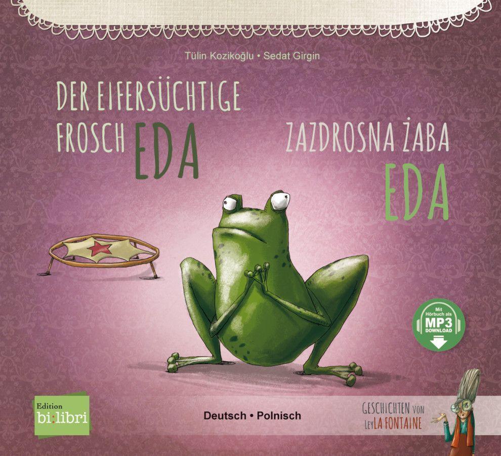 Cover: 9783199296027 | Der eifersüchtige Frosch Eda. Deutsch-Polnisch | Tülin Kozikoglu