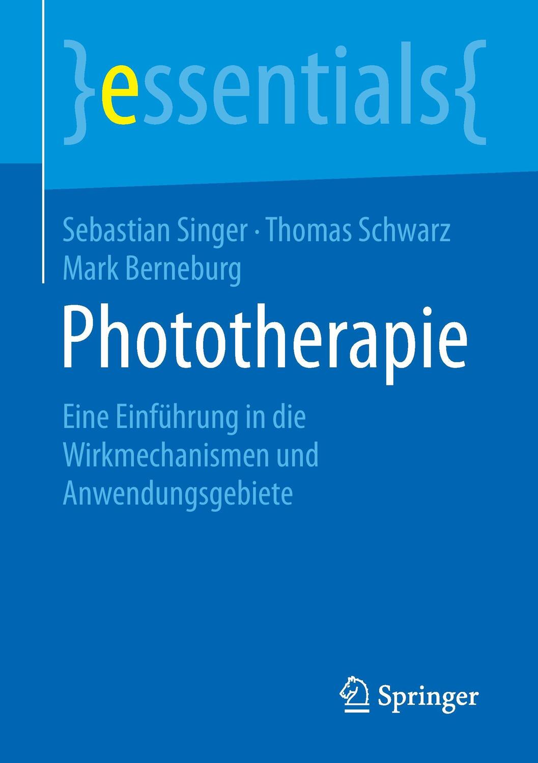 Cover: 9783658111144 | Phototherapie | Sebastian Singer (u. a.) | Taschenbuch | essentials