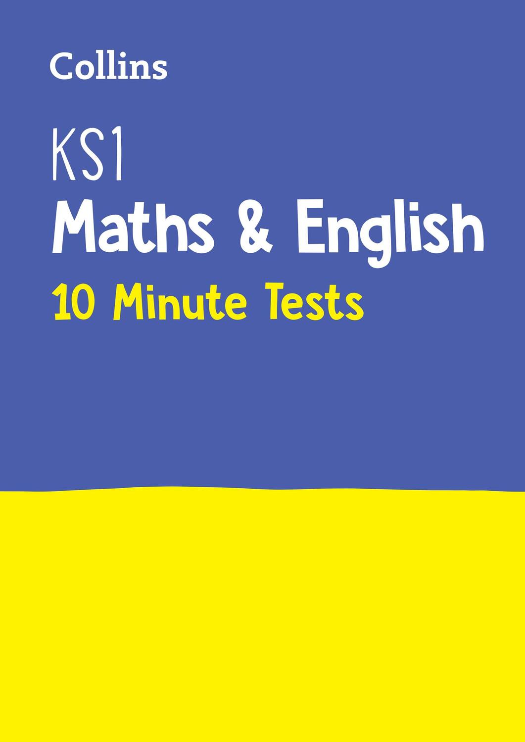 Cover: 9780008398835 | KS1 Maths and English 10 Minute Tests | Ideal for Use at Home | KS1