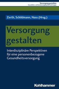 Cover: 9783170340565 | Versorgung gestalten | Taschenbuch | 253 S. | Deutsch | 2019