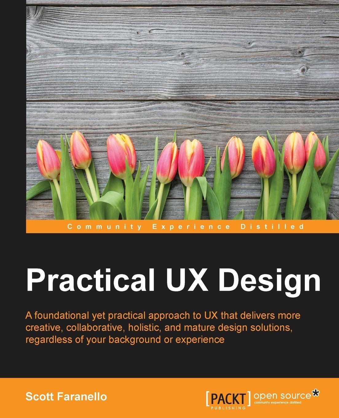 Cover: 9781785880896 | Practical UX Design | Scott Faranello | Taschenbuch | Paperback | 2016