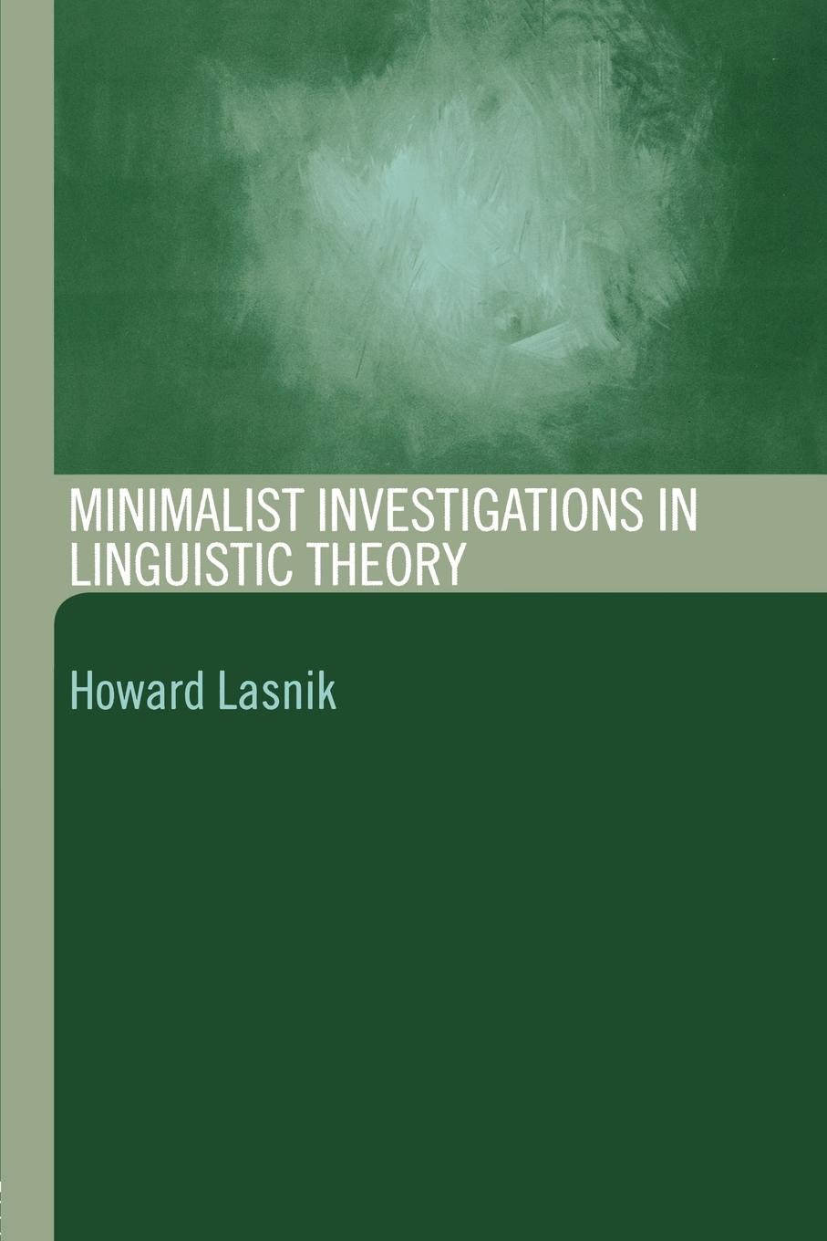 Cover: 9780415340540 | Minimalist Investigations in Linguistic Theory | Howard Lasnik | Buch