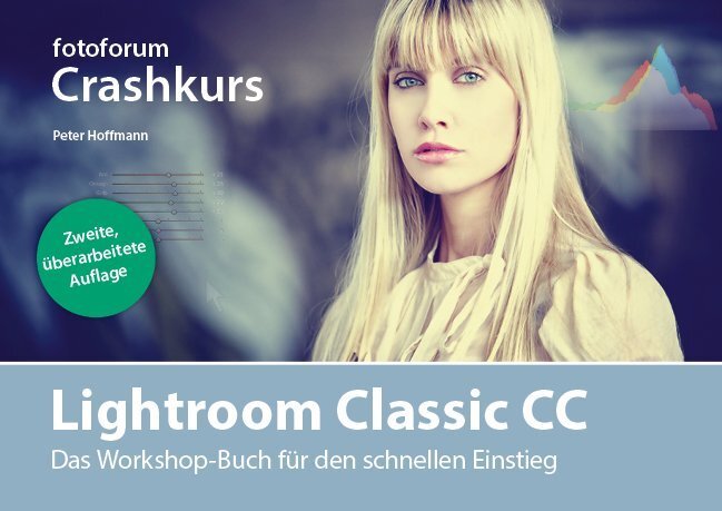 Cover: 9783945565070 | Crashkurs Lightroom Classic CC | Peter Hoffmann | Taschenbuch | 96 S.