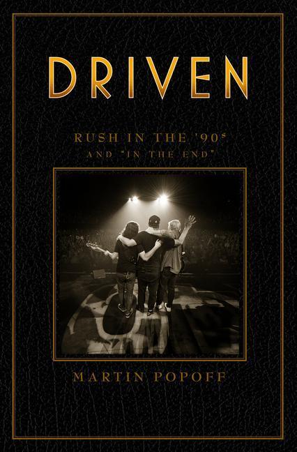 Cover: 9781770415379 | Driven: Rush in the '90s and "In the End" | Martin Popoff | Buch