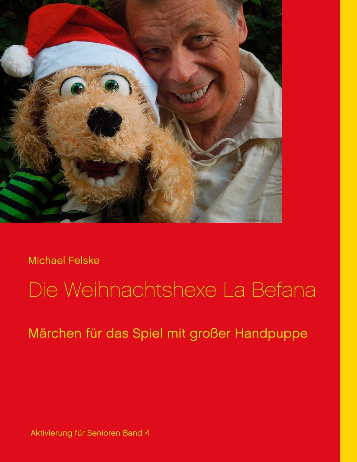 Cover: 9783746032184 | Die Weihnachtshexe La Befana | Michael Felske | Taschenbuch