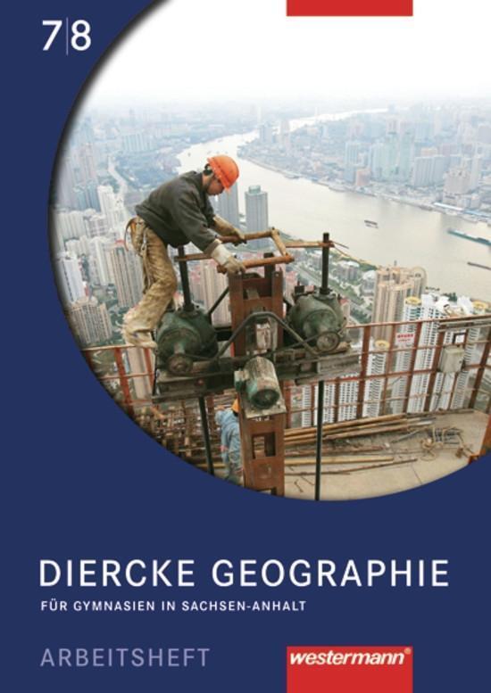 Cover: 9783141148718 | Diercke Geographie 7/8. Arbeitsheft. Sachsen-Anhalt | Ausgabe 2008