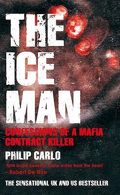 Cover: 9781845963392 | The Ice Man | Confessions of a Mafia Contract Killer | Philip Carlo