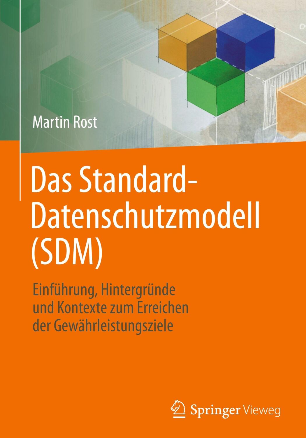 Cover: 9783658388799 | Das Standard-Datenschutzmodell (SDM) | Martin Rost | Buch | xi | 2022