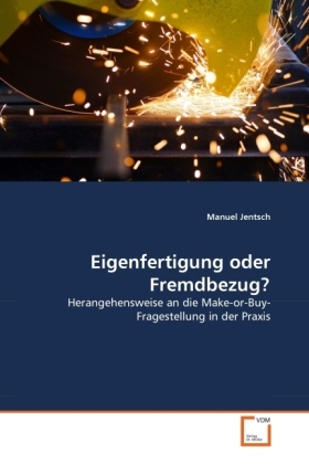 Cover: 9783639298659 | Eigenfertigung oder Fremdbezug? | Manuel Jentsch | Taschenbuch