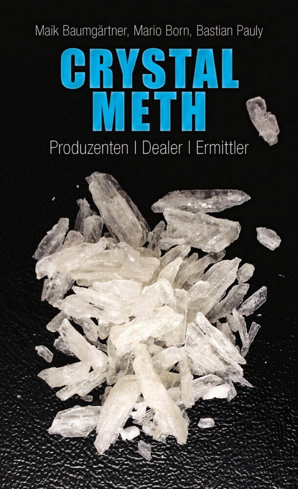 Cover: 9783861538202 | Crystal Meth | Produzenten, Dealer, Ermittler | Baumgärtner (u. a.)