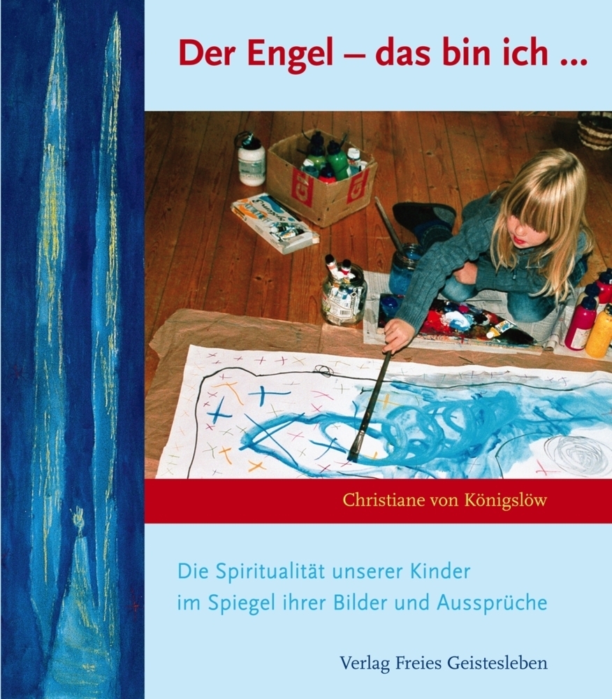 Cover: 9783772520358 | Der Engel - das bin ich | Joachim von Königslöw (u. a.) | Buch | 2006