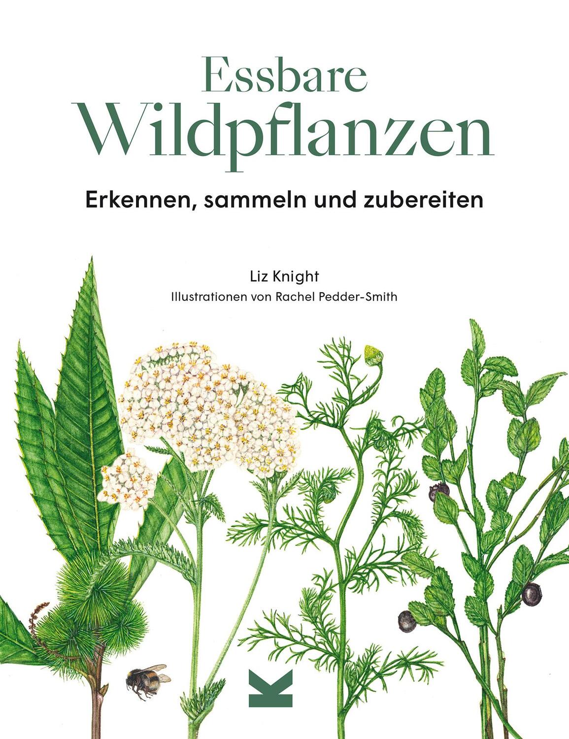 Cover: 9783962441753 | Essbare Wildpflanzen | Erkennen, sammeln und zubereiten | Liz Knight