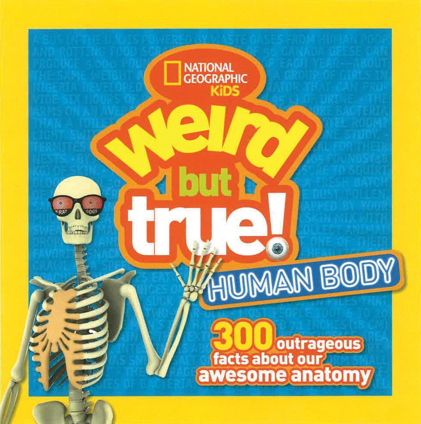 Cover: 9781426327261 | Weird But True Human Body: 300 Outrageous Facts about Your Awesome...