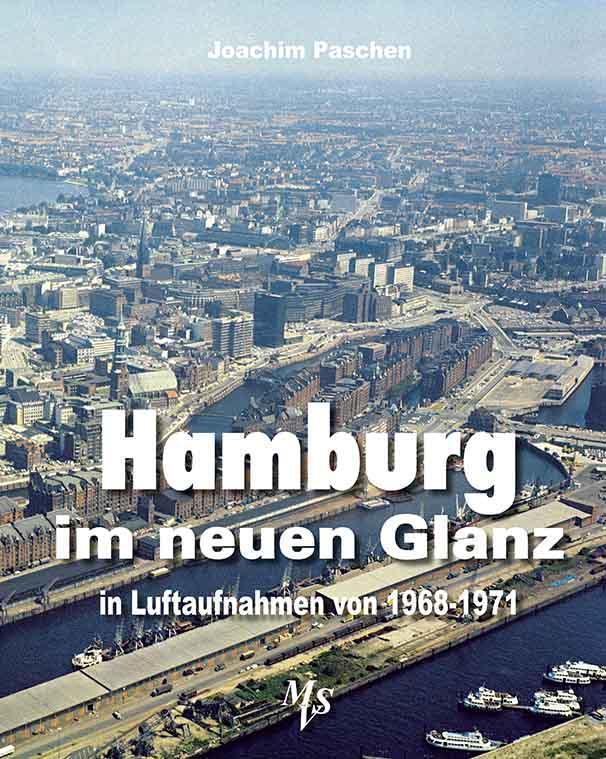 Cover: 9783937843643 | Hamburg im neuen Glanz in Luftaufnahmen von 1968 - 1971 | Paschen