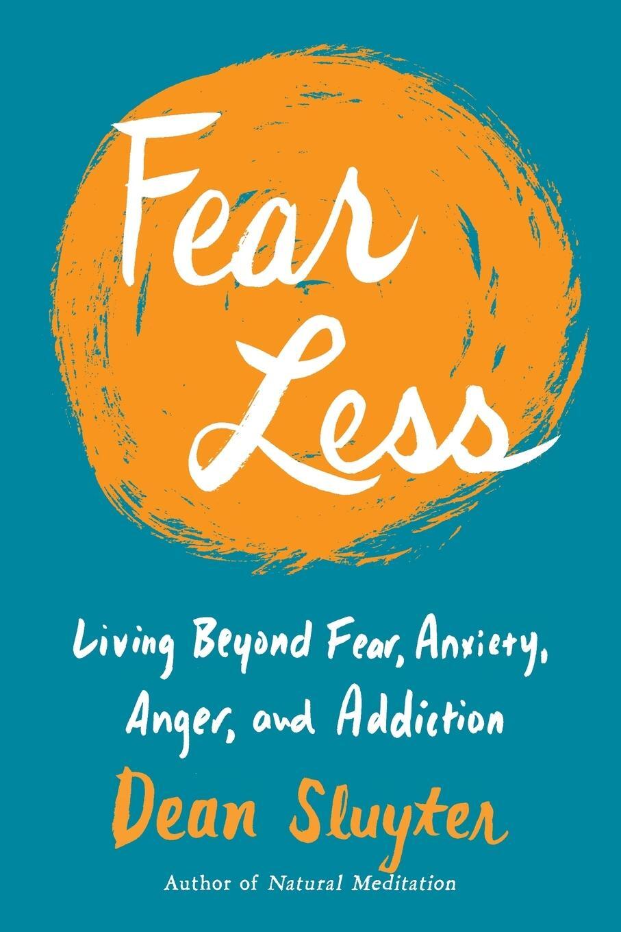 Cover: 9780143130277 | Fear Less | Living Beyond Fear, Anxiety, Anger, and Addiction | Buch