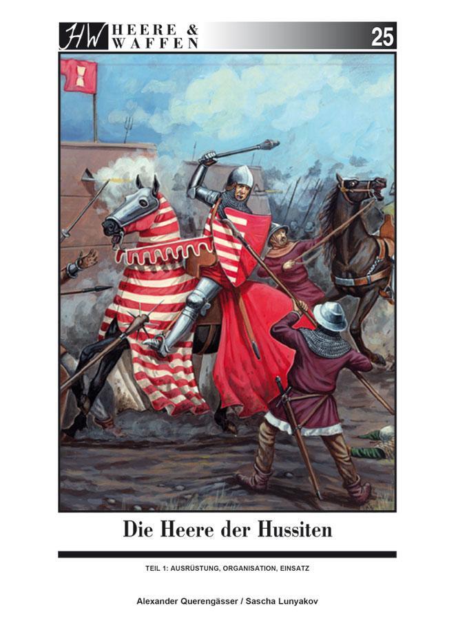 Cover: 9783938447833 | Die Heere der Hussiten | Teil 1: Ausrüstung, Organisation, Einsatz