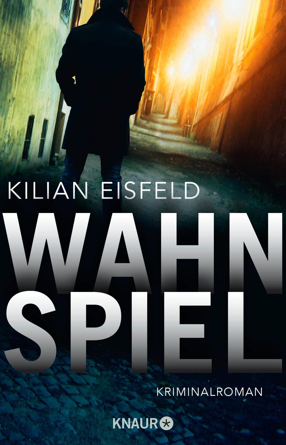 Cover: 9783426524978 | Wahnspiel | Kriminalroman | Kilian Eisfeld | Taschenbuch | Deutsch
