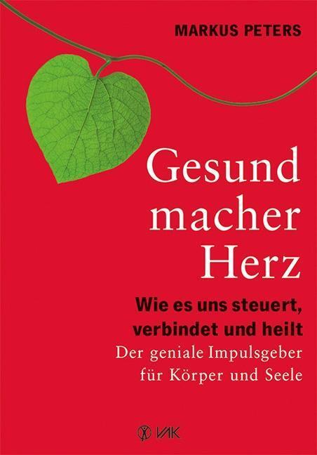 Cover: 9783867311342 | Gesundmacher Herz | Markus Peters | Taschenbuch | Deutsch | 2013