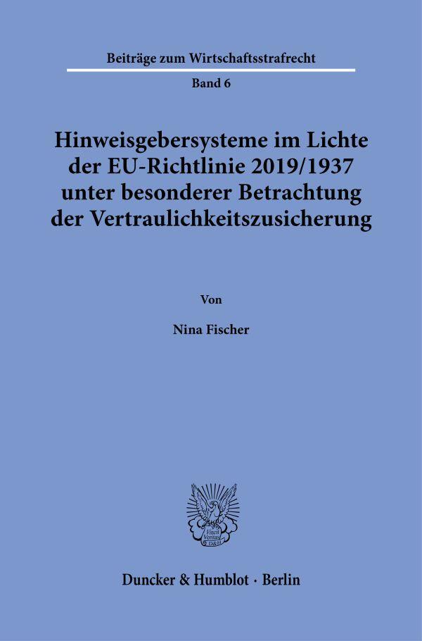 Cover: 9783428187423 | Hinweisgebersysteme im Lichte der EU-Richtlinie 2019/1937 unter...