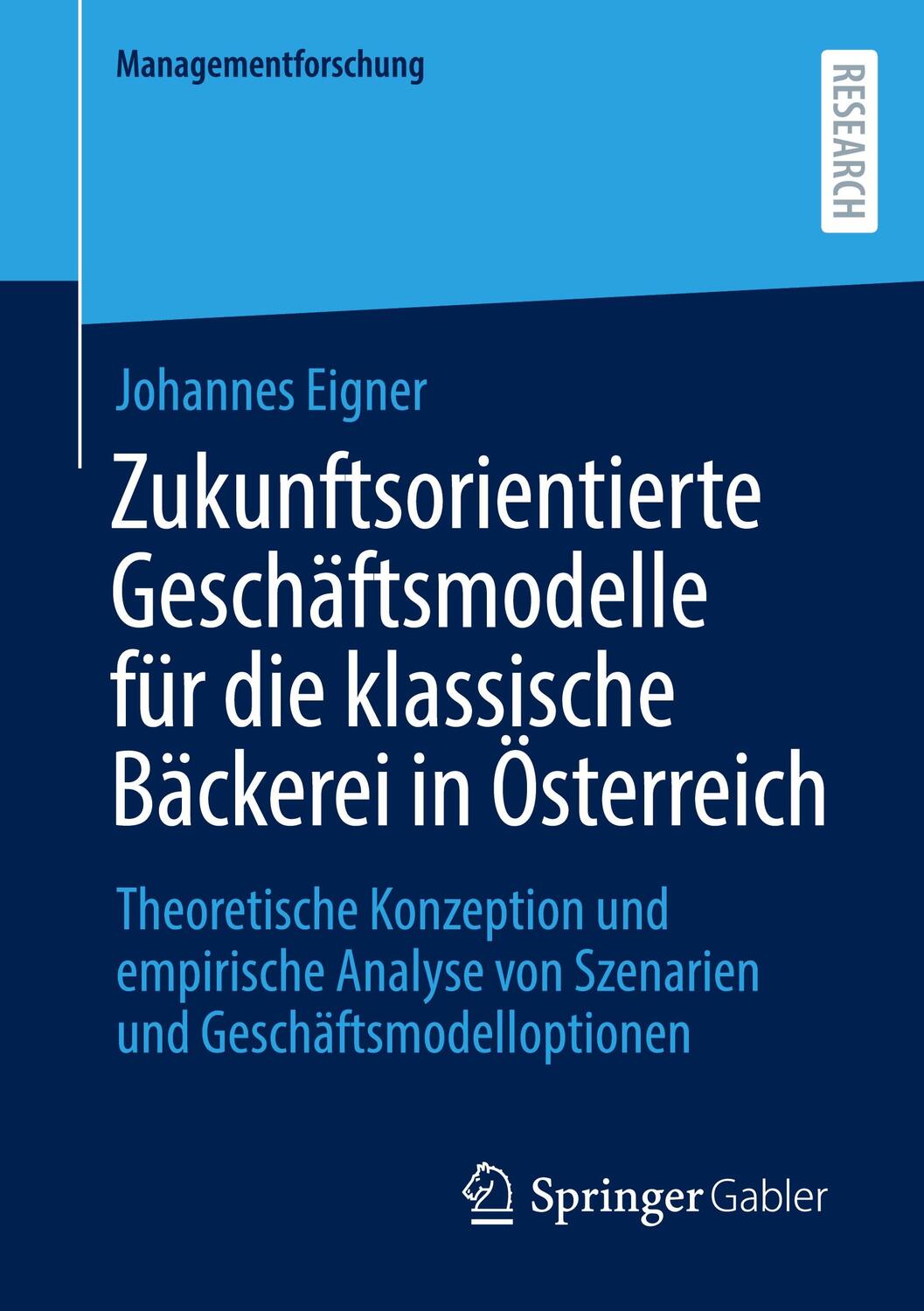 Cover: 9783658450984 | Zukunftsorientierte Geschäftsmodelle für die klassische Bäckerei in...