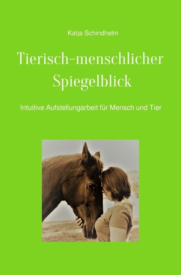 Cover: 9783756531899 | Tierisch-menschlicher Spiegelblick | Katja Schindhelm | Taschenbuch