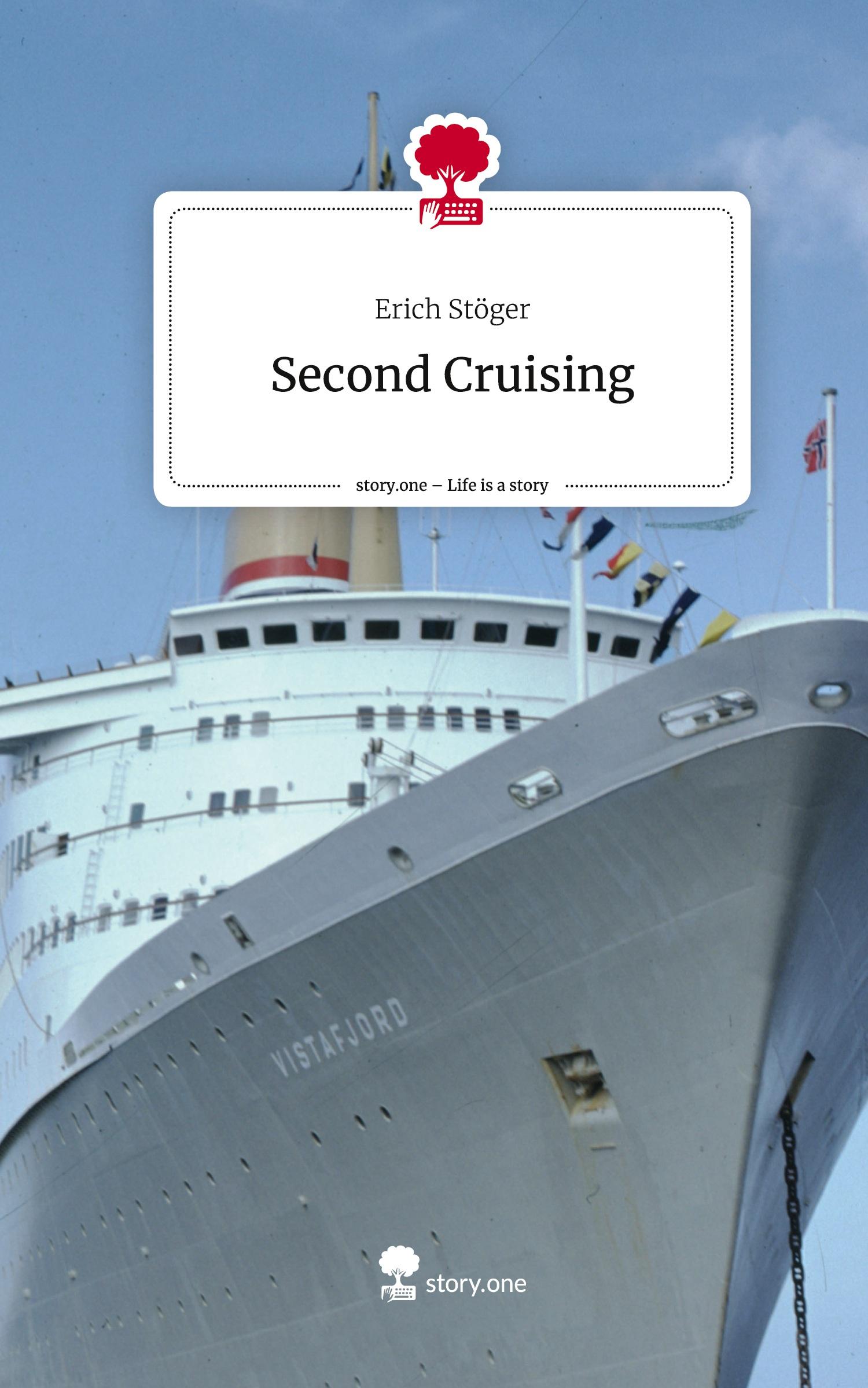 Cover: 9783711526908 | Second Cruising. Life is a Story - story.one | Erich Stöger | Buch