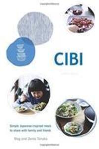 Cover: 9781743793732 | CIBI | Simple Japanese-inspired Meals to Share with Family and Friends