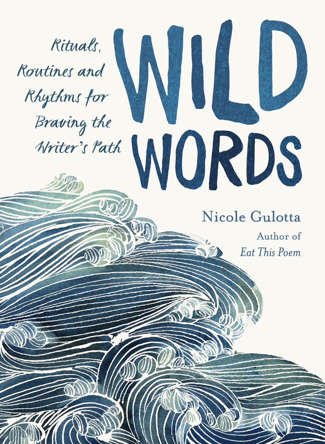 Cover: 9781611806656 | Wild Words: Rituals, Routines, and Rhythms for Braving the Writer's...