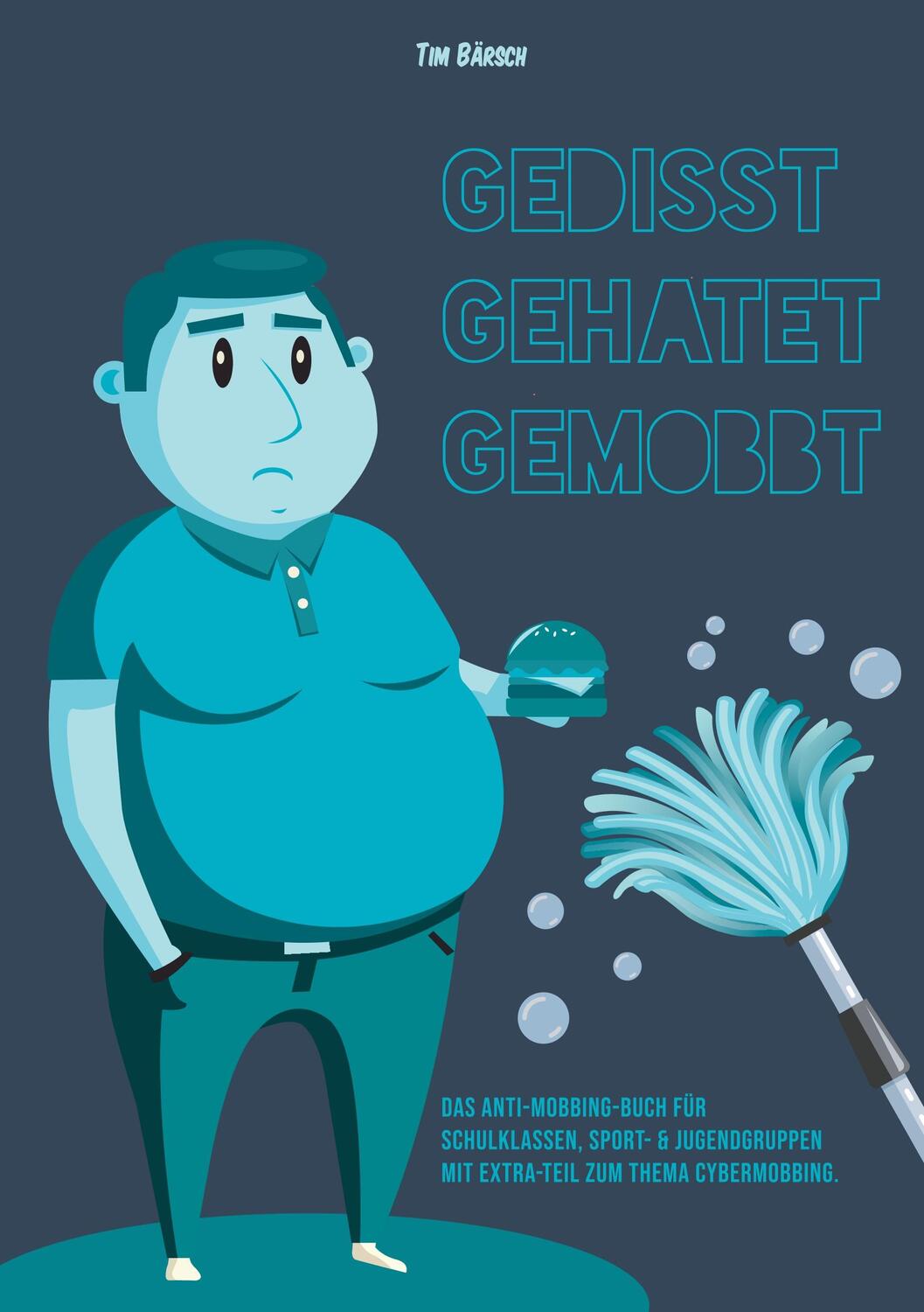Cover: 9783749481255 | Gedisst Gehatet Gemobbt | Tim Bärsch | Taschenbuch | Paperback | 2019