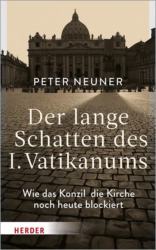 Cover: 9783451384400 | Der lange Schatten des I. Vatikanums | Peter Neuner | Buch | Deutsch
