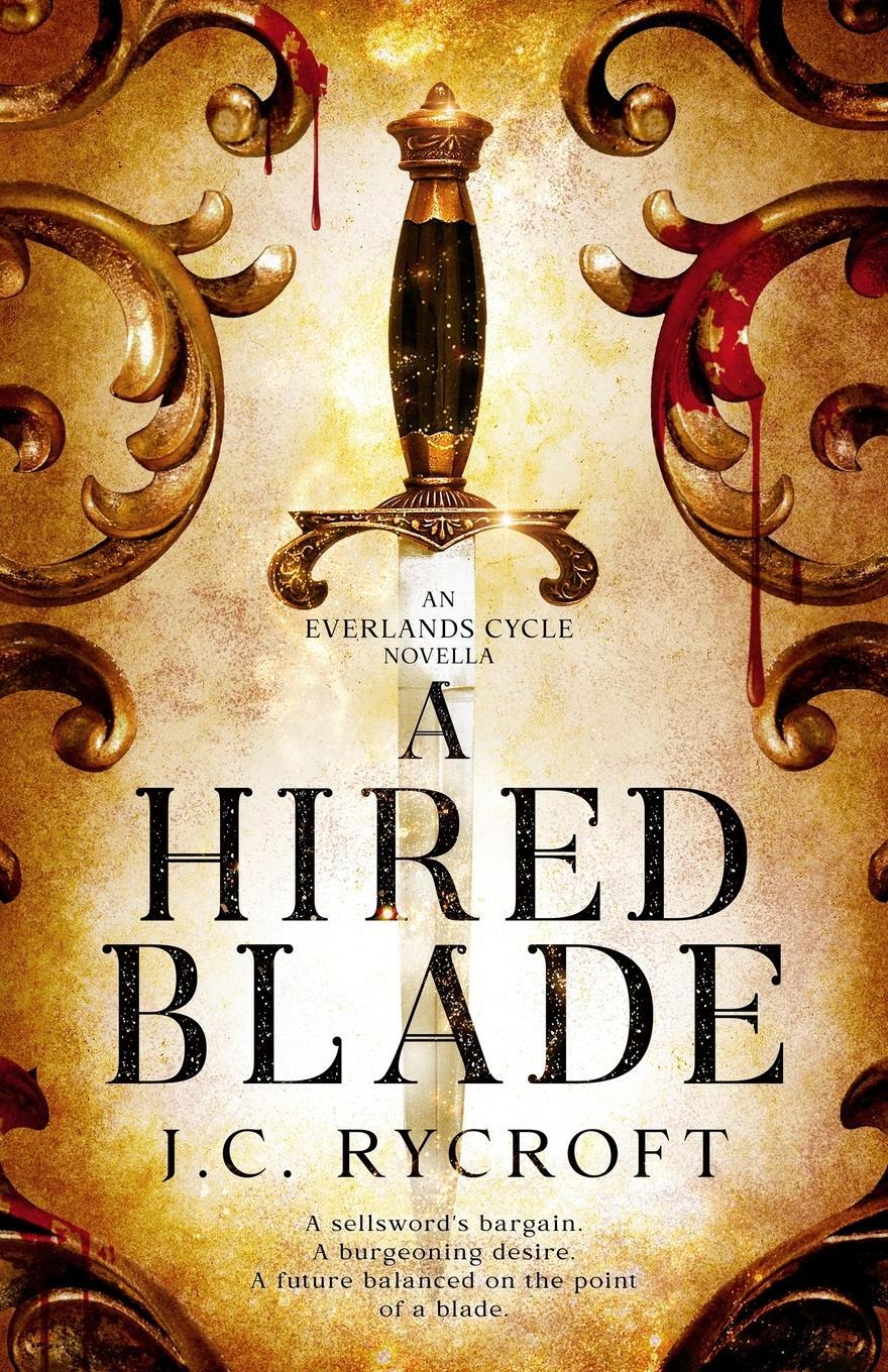 Cover: 9780645622812 | A Hired Blade | An Everlands Cycle Novella | J. C. Rycroft | Buch