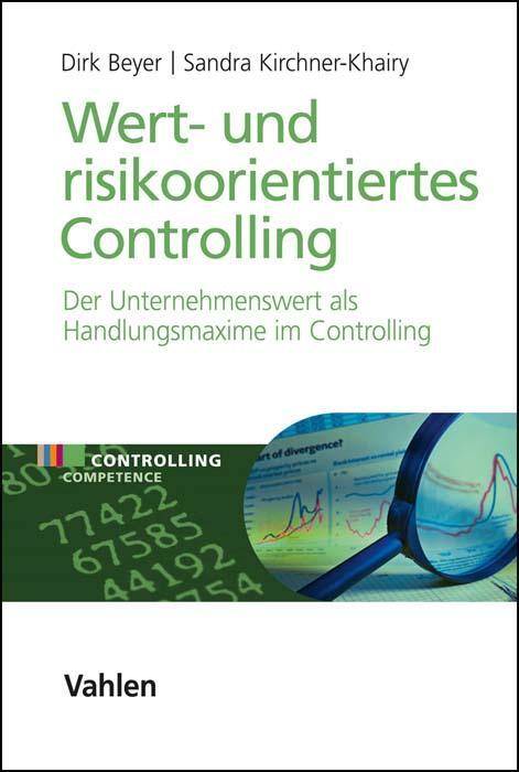 Cover: 9783800659340 | Wert- und risikoorientiertes Controlling | Dirk Beyer (u. a.) | Buch